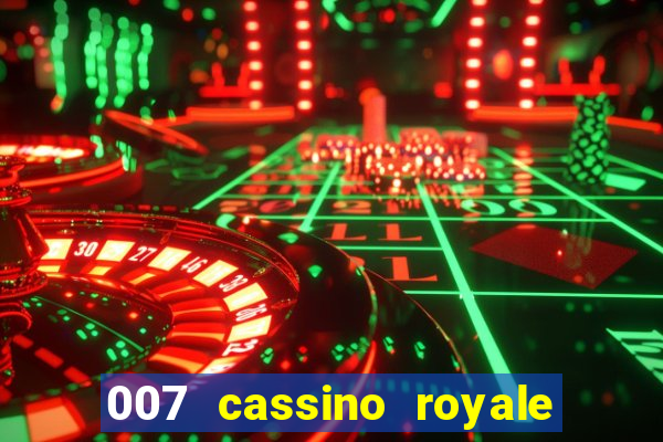 007 cassino royale filme completo dublado youtube